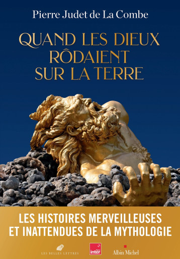 Quand les Dieux rôdaient sur la Terre - Pierre Judet de la Combe - ALBIN MICHEL Quand les Dieux rôdaient sur la Terre - Pierre Judet de la Combe - ALBIN MICHEL