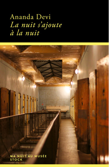 La nuit s'ajoute à la nuit - Ananda Devi - STOCK La nuit s'ajoute à la nuit - Ananda Devi - STOCK