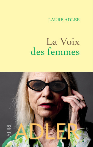 La voix des femmes - Laure Adler - GRASSET La voix des femmes - Laure Adler - GRASSET