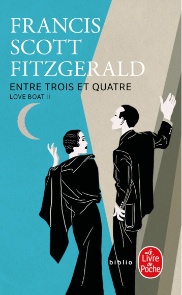 Entre trois et quatre (Love Boat, Tome 2) - Francis Scott Fitzgerald - LGF Entre trois et quatre (Love Boat, Tome 2) - Francis Scott Fitzgerald - LGF