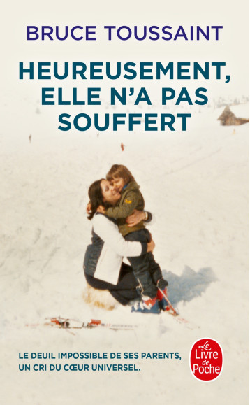 Heureusement, elle n'a pas souffert - Bruce Toussaint - LGF Heureusement, elle n'a pas souffert - Bruce Toussaint - LGF