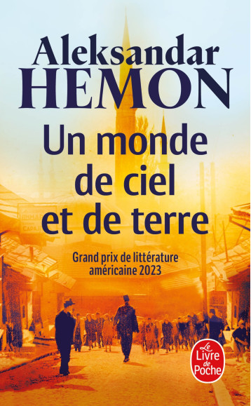 Un Monde de ciel et de terre - Aleksandar Hemon - LGF Un Monde de ciel et de terre - Aleksandar Hemon - LGF
