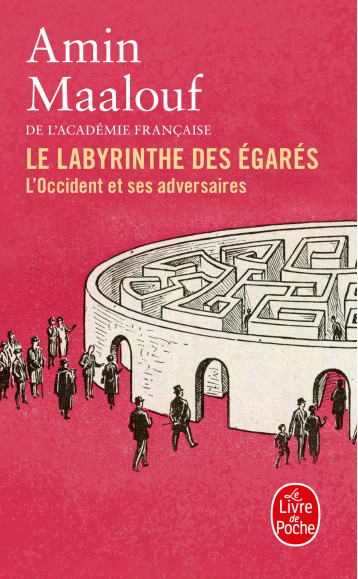 Le Labyrinthe des égarés - Amin Maalouf - LGF Le Labyrinthe des égarés - Amin Maalouf - LGF