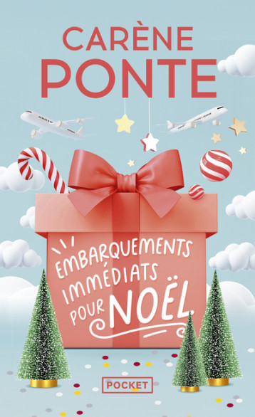 Embarquements immédiats pour Noël - Carène Ponte - POCKET Embarquements immédiats pour Noël - Carène Ponte - POCKET