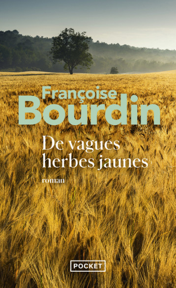 De vagues herbes jaunes - Françoise Bourdin - POCKET De vagues herbes jaunes - Françoise Bourdin - POCKET