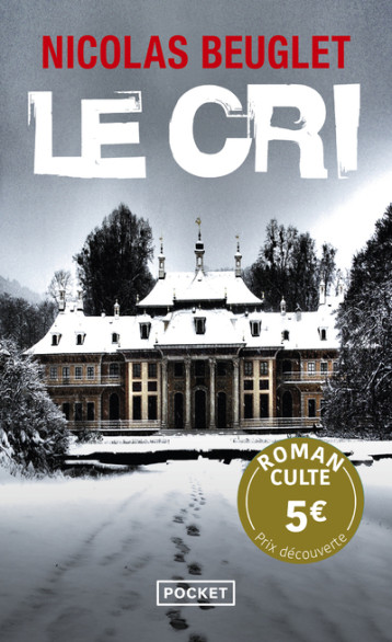Le Cri - Prix Découverte - Nicolas Beuglet - POCKET Le Cri - Prix Découverte - Nicolas Beuglet - POCKET