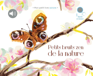 Petits Bruits zen de la nature - Qu Lan - DIDIER JEUNESSE Petits Bruits zen de la nature - Qu Lan - DIDIER JEUNESSE