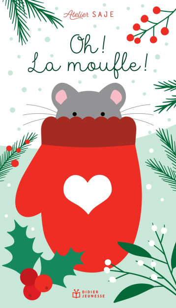 Oh ! La Moufle ! - Atelier Saje - DIDIER JEUNESSE Oh ! La Moufle ! - Atelier Saje - DIDIER JEUNESSE