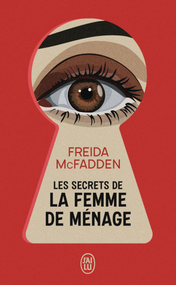 Les secrets de la femme de ménage - Freida McFadden - J'AI LU Les secrets de la femme de ménage - Freida McFadden - J'AI LU