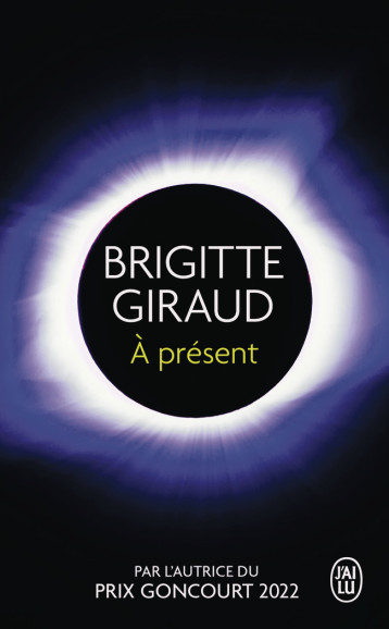 À présent - Brigitte Giraud - J'AI LU À présent - Brigitte Giraud - J'AI LU
