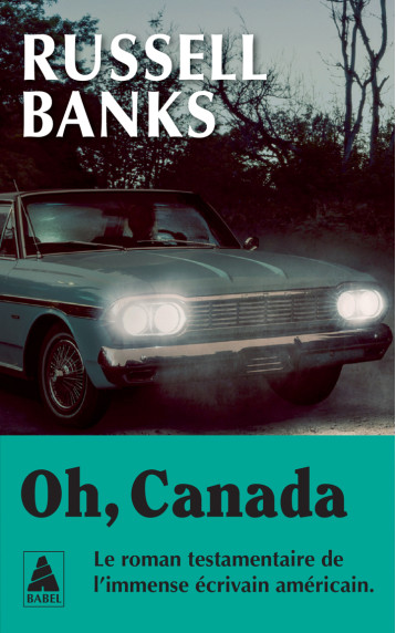 Oh, Canada - Russell Banks - ACTES SUD Oh, Canada - Russell Banks - ACTES SUD