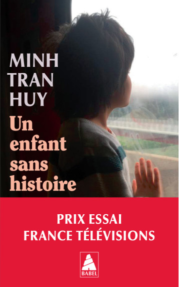 Un enfant sans histoire - Minh Tran huy - ACTES SUD Un enfant sans histoire - Minh Tran huy - ACTES SUD