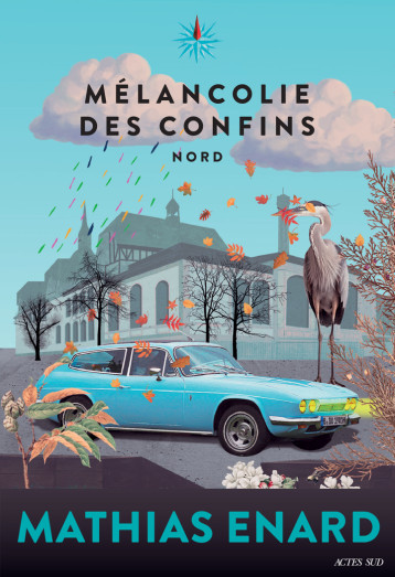 Mélancolie des confins - Mathias Énard - ACTES SUD Mélancolie des confins - Mathias Énard - ACTES SUD