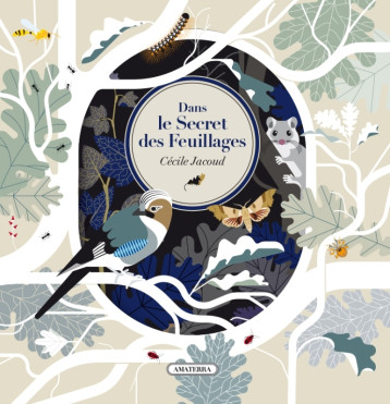 Dans le secret des feuillages - Cécile Jacoud - AMATERRA Dans le secret des feuillages - Cécile Jacoud - AMATERRA