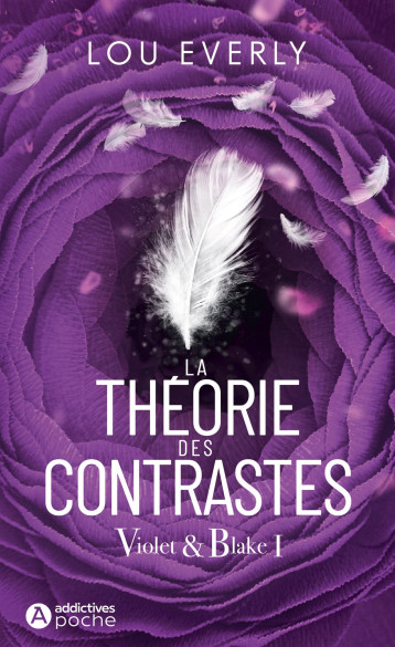 Violet & Blake 1 : la théorie des contrastes - Lou Everly - ADDICTIVES Violet & Blake 1 : la théorie des contrastes - Lou Everly - ADDICTIVES