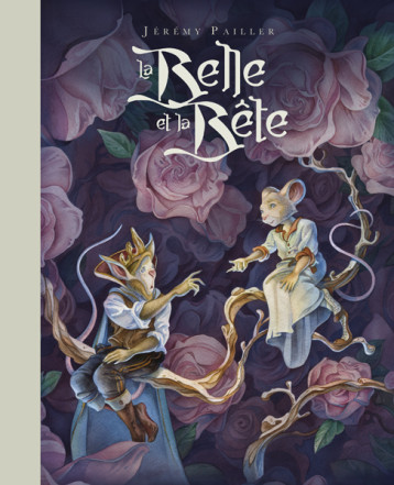 La Belle et la Bête - Pailler Jérémy - KALEIDOSCOPE La Belle et la Bête - Pailler Jérémy - KALEIDOSCOPE