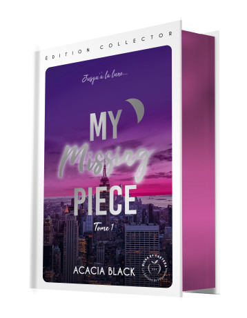 My Missing Piece tome 1 Édition collector tirage limité - Acacia Black - NISHA EDITIONS My Missing Piece tome 1 Édition collector tirage limité - Acacia Black - NISHA EDITIONS