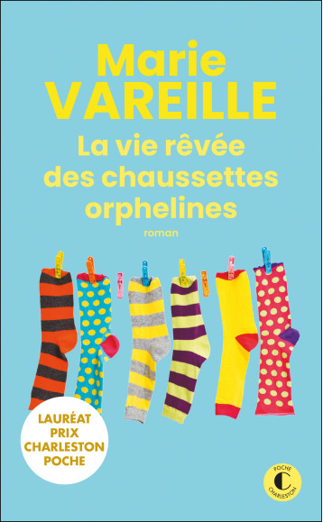 La vie rêvée des chaussettes orphelines - Marie Vareille - CHARLESTON La vie rêvée des chaussettes orphelines - Marie Vareille - CHARLESTON