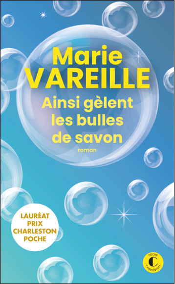 Ainsi gèlent les bulles de savon - Marie Vareille - CHARLESTON Ainsi gèlent les bulles de savon - Marie Vareille - CHARLESTON