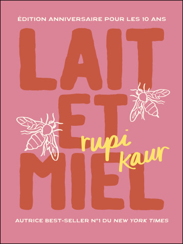 Lait et miel - Rupi Kaur - CHARLESTON Lait et miel - Rupi Kaur - CHARLESTON