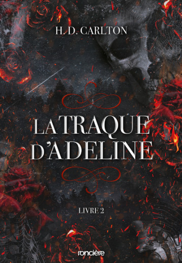 La Traque d'Adeline - Tome 02 broché - H. D. Carlton - RONCIERE La Traque d'Adeline - Tome 02 broché - H. D. Carlton - RONCIERE