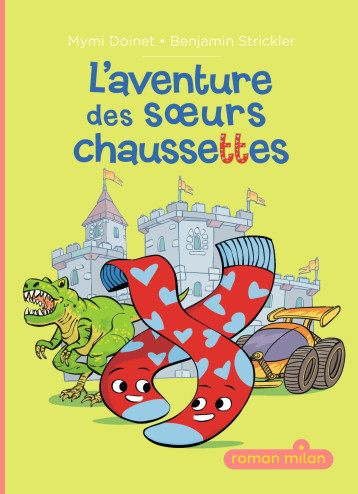 L'aventure des soeurs chaussettes - Myriam Doinet - MILAN L'aventure des soeurs chaussettes - Myriam Doinet - MILAN