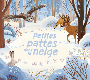 Petites pattes dans la neige - Kari Allen - MILAN Petites pattes dans la neige - Kari Allen - MILAN