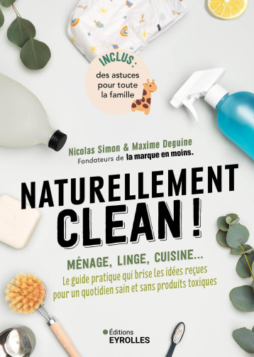 Naturellement clean ! - Maxime Deguine - EYROLLES Naturellement clean ! - Maxime Deguine - EYROLLES