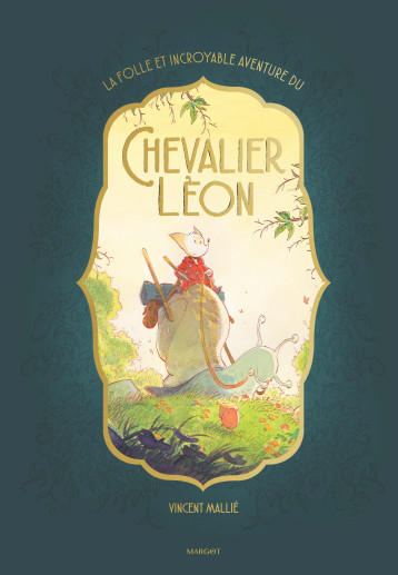 La folle et incroyable aventure du chevalier Léon - Mallié Vincent - MARGOT La folle et incroyable aventure du chevalier Léon - Mallié Vincent - MARGOT