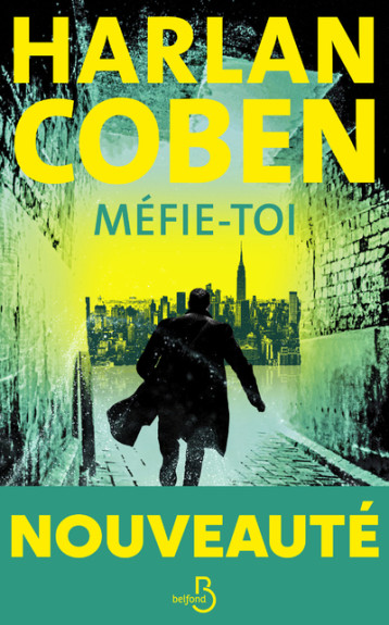 Méfie-toi - Harlan Coben - BELFOND Méfie-toi - Harlan Coben - BELFOND