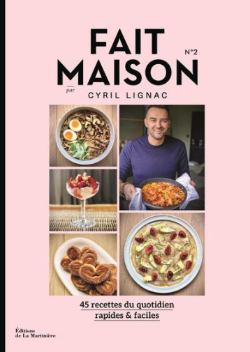 Fait Maison n°2 par Cyril Lignac - Cyril Lignac - MARTINIERE BL Fait Maison n°2 par Cyril Lignac - Cyril Lignac - MARTINIERE BL