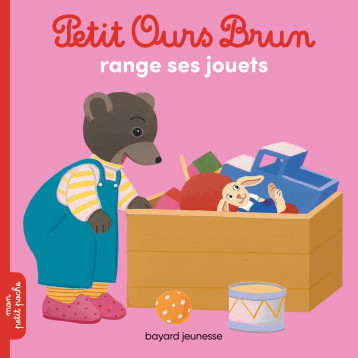 Petit Ours Brun range ses jouets - Danièle Bour - BAYARD JEUNESSE Petit Ours Brun range ses jouets - Danièle Bour - BAYARD JEUNESSE