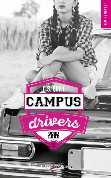 Campus drivers - Tome 05 - C. S. Quill - HUGO POCHE Campus drivers - Tome 05 - C. S. Quill - HUGO POCHE