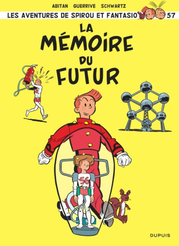 Spirou et Fantasio - Tome 57 - La mémoire du futur - Guerrive Sophie - DUPUIS Spirou et Fantasio - Tome 57 - La mémoire du futur - Guerrive Sophie - DUPUIS