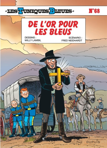 Les Tuniques Bleues - Tome 68 - De l or pour les Bleus - Fred Neidhardt - DUPUIS Les Tuniques Bleues - Tome 68 - De l or pour les Bleus - Fred Neidhardt - DUPUIS