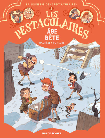 Les Pestaculaires T2 : Âge bête - Hautière Régis - RUE DE SEVRES Les Pestaculaires T2 : Âge bête - Hautière Régis - RUE DE SEVRES