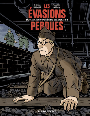 Les Évasions perdues - Stablack, l'université de la collaboration - Legrand Thomas - RUE DE SEVRES Les Évasions perdues - Stablack, l'université de la collaboration - Legrand Thomas - RUE DE SEVRES