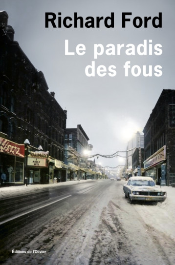 Le Paradis des fous - Richard Ford - OLIVIER Le Paradis des fous - Richard Ford - OLIVIER