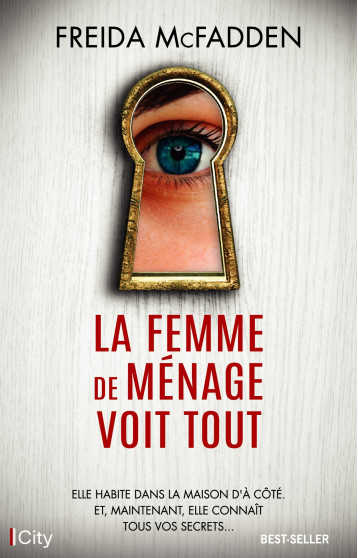 La femme de ménage voit tout - Freida McFadden - CITY La femme de ménage voit tout - Freida McFadden - CITY