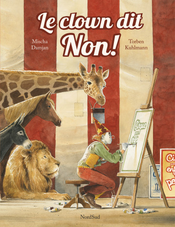 Le clown dit Non! - Torben Kuhlmann - NORD SUD Le clown dit Non! - Torben Kuhlmann - NORD SUD