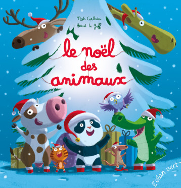 Le Noël des animaux - Noé Carlain - ELAN VERT Le Noël des animaux - Noé Carlain - ELAN VERT