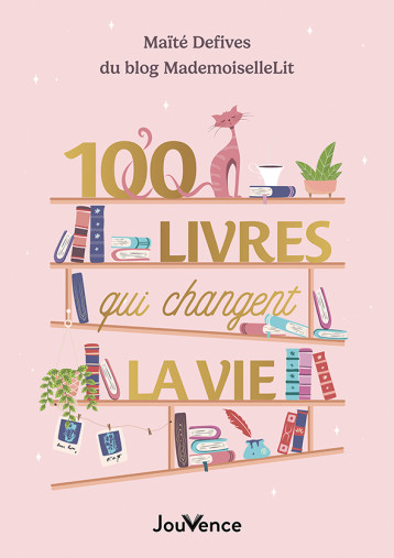 100 livres qui changent la vie - Mademoisellelit - JOUVENCE 100 livres qui changent la vie - Mademoisellelit - JOUVENCE