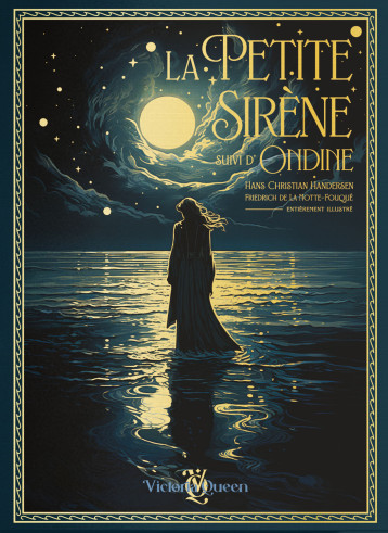 LA PETITE SIRENE SUIVI D'ONDINE - EDITION PRESTIGE ILLUSTREE : PAR HANS CHRISTIAN HANDERSEN ET FRIED - ANDERSEN Hans Christ - VICTORIA QUEEN LA PETITE SIRENE SUIVI D'ONDINE - EDITION PRESTIGE ILLUSTREE : PAR HANS CHRISTIAN HANDERSEN ET FRIED - ANDERSEN Hans Christ - VICTORIA QUEEN