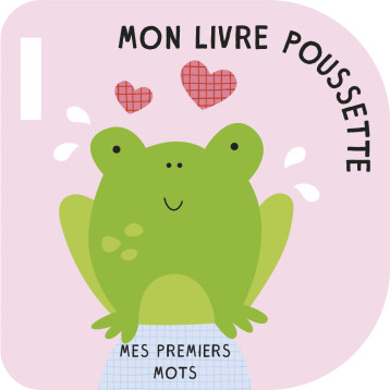 Mes premiers mots - Mon livre poussette - XXX - TAM TAM EDTS Mes premiers mots - Mon livre poussette - XXX - TAM TAM EDTS