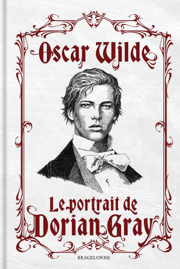 Le Portrait de Dorian Gray - Oscar WILDE - BRAGELONNE Le Portrait de Dorian Gray - Oscar WILDE - BRAGELONNE