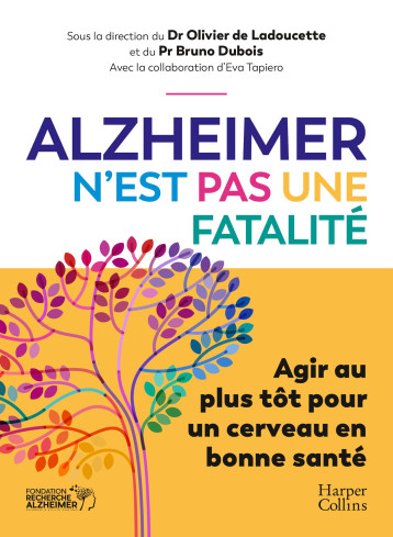 Alzheimer n'est pas une fatalité - Olivier La Doucette - HARPERCOLLINS Alzheimer n'est pas une fatalité - Olivier La Doucette - HARPERCOLLINS