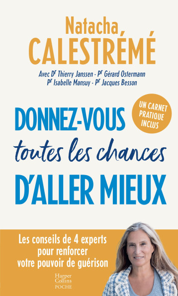 Donnez-vous toutes les chances d'aller mieux - Natacha Calestreme - HARPERCOLLINS Donnez-vous toutes les chances d'aller mieux - Natacha Calestreme - HARPERCOLLINS