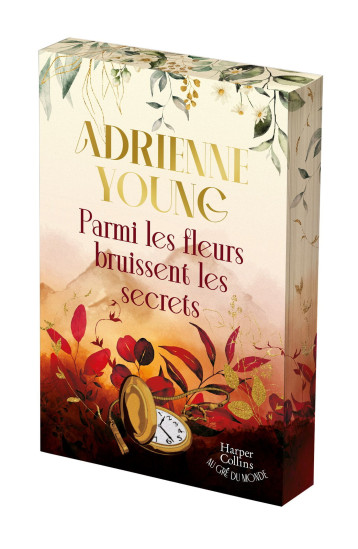 Parmi les fleurs bruissent les secrets - Adrienne Young - HARPERCOLLINS Parmi les fleurs bruissent les secrets - Adrienne Young - HARPERCOLLINS