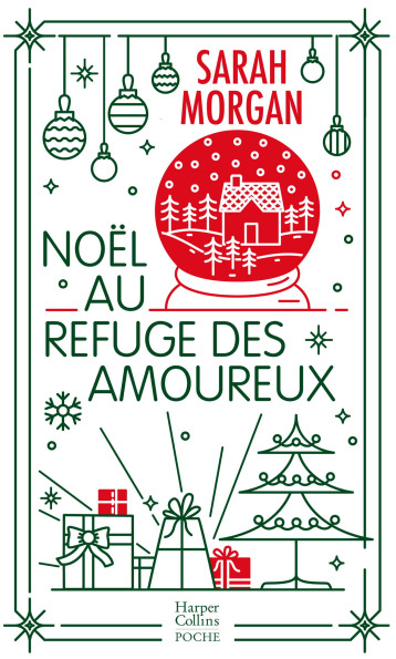 Noël au refuge des amoureux - Sarah Morgan - HARPERCOLLINS Noël au refuge des amoureux - Sarah Morgan - HARPERCOLLINS
