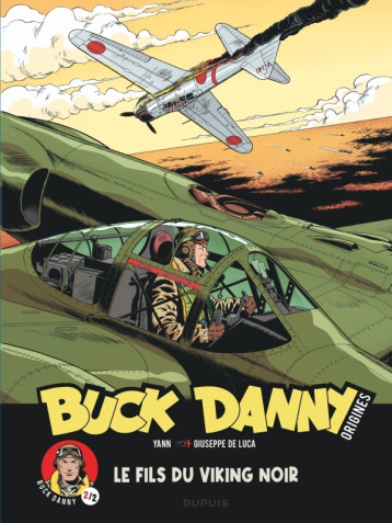 Buck Danny - Origines - Tome 2 - Buck Danny, le Fils du Viking noir 2/2 - Yann - DUPUIS Buck Danny - Origines - Tome 2 - Buck Danny, le Fils du Viking noir 2/2 - Yann - DUPUIS